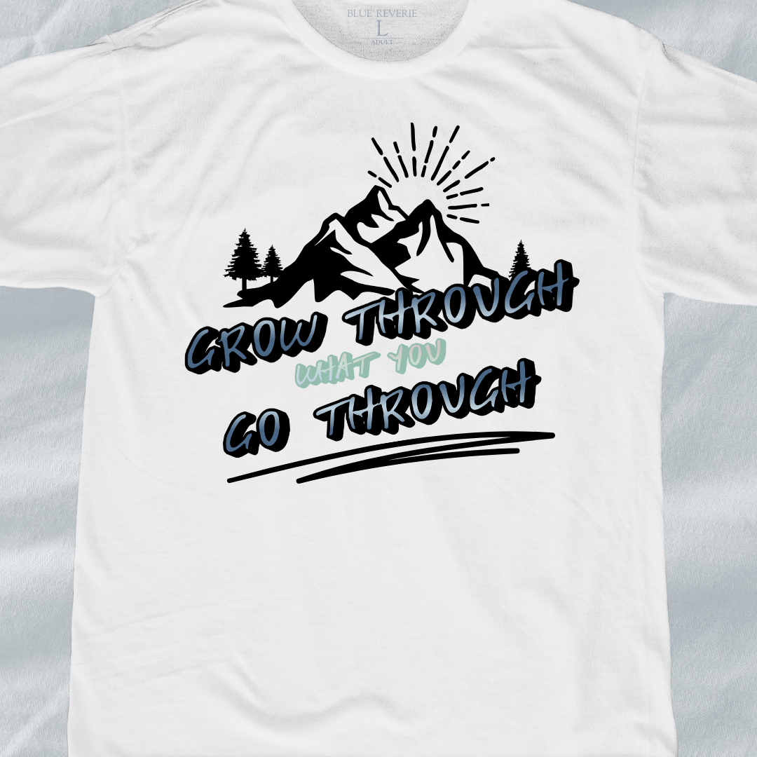 Grow Though it Tee