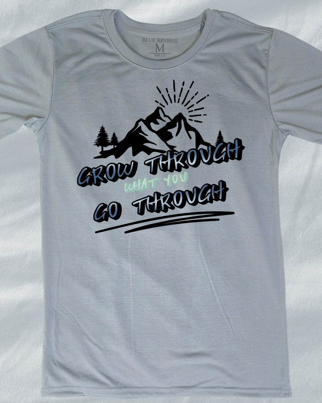 Grow Though it Tee
