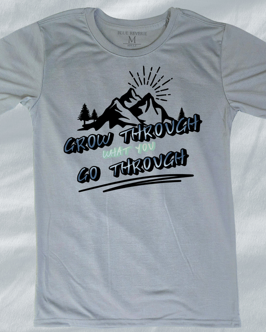 Grow Though it Tee