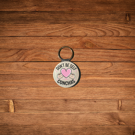 Don't Be Self Conchas Keychain